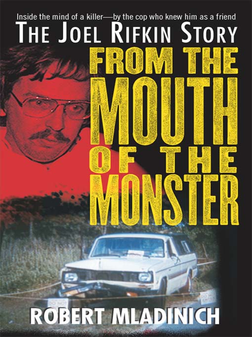 Title details for From the Mouth of the Monster by Robert Mladinich - Available